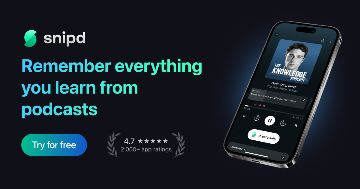 Snipd - Remember Everything You Learn from Podcasts